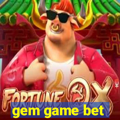 gem game bet